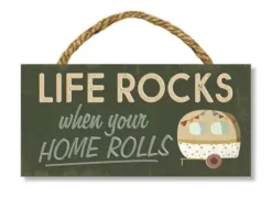 Camper Welcome Sign - When Your Home Rolls - 8in