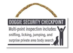 Funny Dog Warning Sign - Doggie Security Checkpoint - 8in